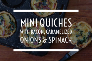 Mini Quiches with Bacon, Caramelized Onions & Spinach
